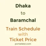 Dhaka to Baramchal Train Schedule with Ticket Price