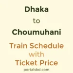 Dhaka to Choumuhani Train Schedule with Ticket Price