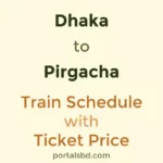 Dhaka to Pirgacha Train Schedule with Ticket Price