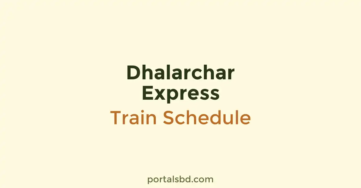Dhalarchar Express Train Schedule