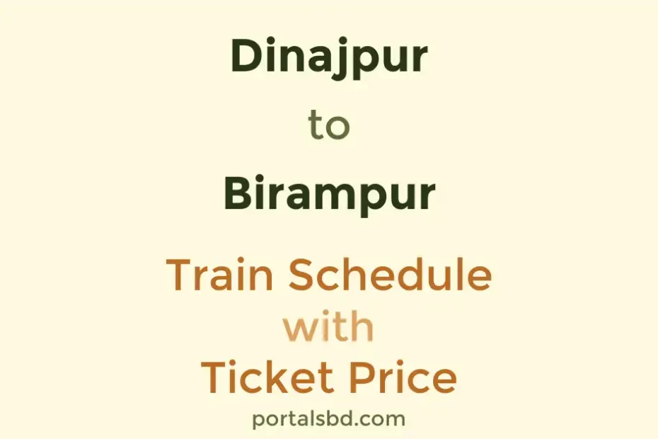 Dinajpur to Birampur Train Schedule with Ticket Price