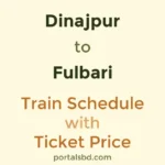Dinajpur to Fulbari Train Schedule with Ticket Price