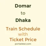 Domar to Dhaka Train Schedule with Ticket Price