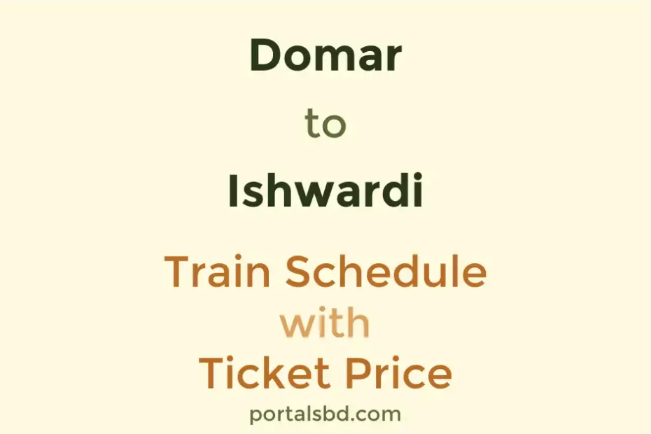 Domar to Ishwardi Train Schedule with Ticket Price