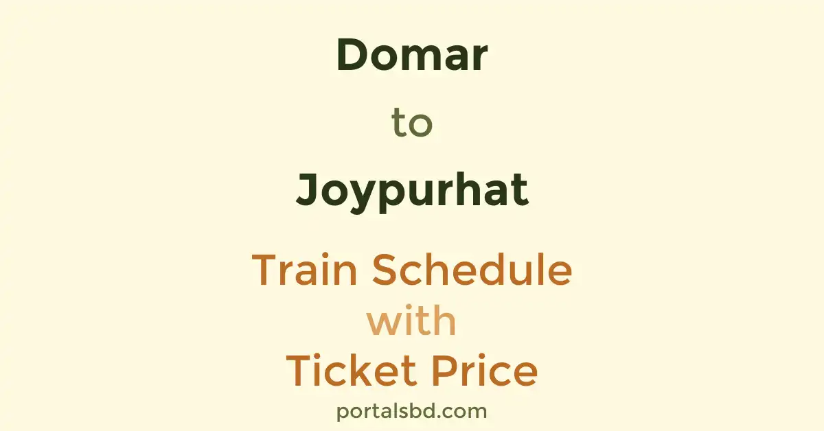 Domar to Joypurhat Train Schedule with Ticket Price