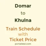 Domar to Khulna Train Schedule with Ticket Price