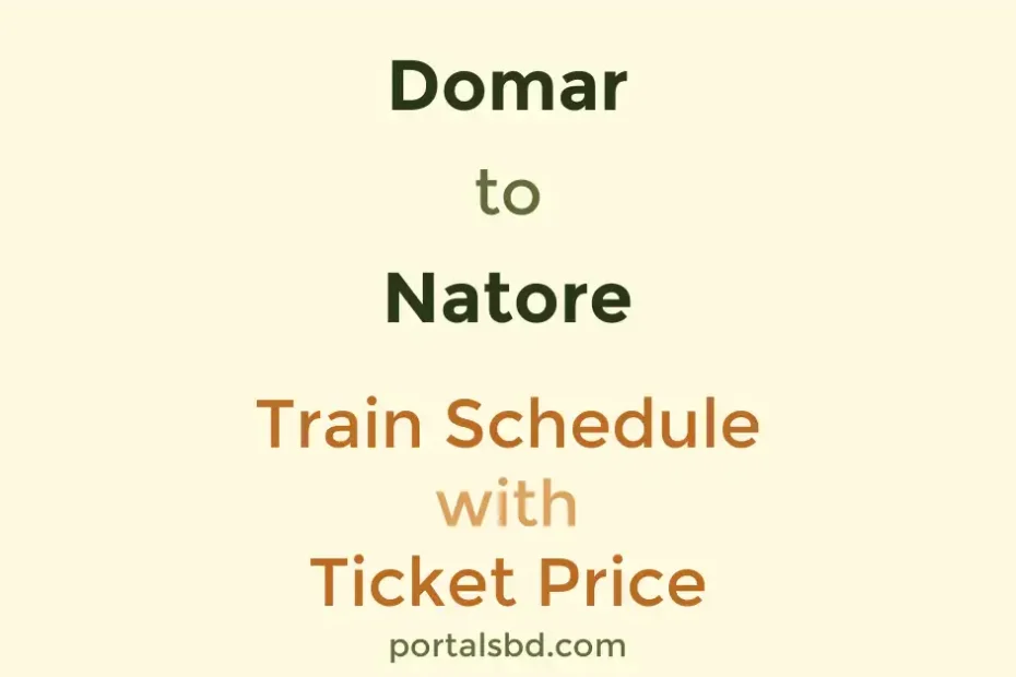Domar to Natore Train Schedule with Ticket Price