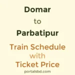 Domar to Parbatipur Train Schedule with Ticket Price