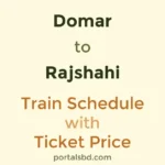Domar to Rajshahi Train Schedule with Ticket Price