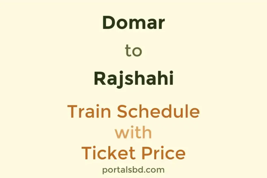 Domar to Rajshahi Train Schedule with Ticket Price