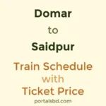 Domar to Saidpur Train Schedule with Ticket Price