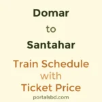 Domar to Santahar Train Schedule with Ticket Price