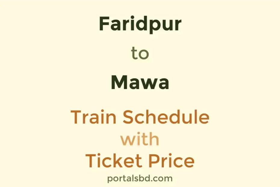 Faridpur to Mawa Train Schedule with Ticket Price