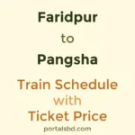 Faridpur to Pangsha Train Schedule with Ticket Price