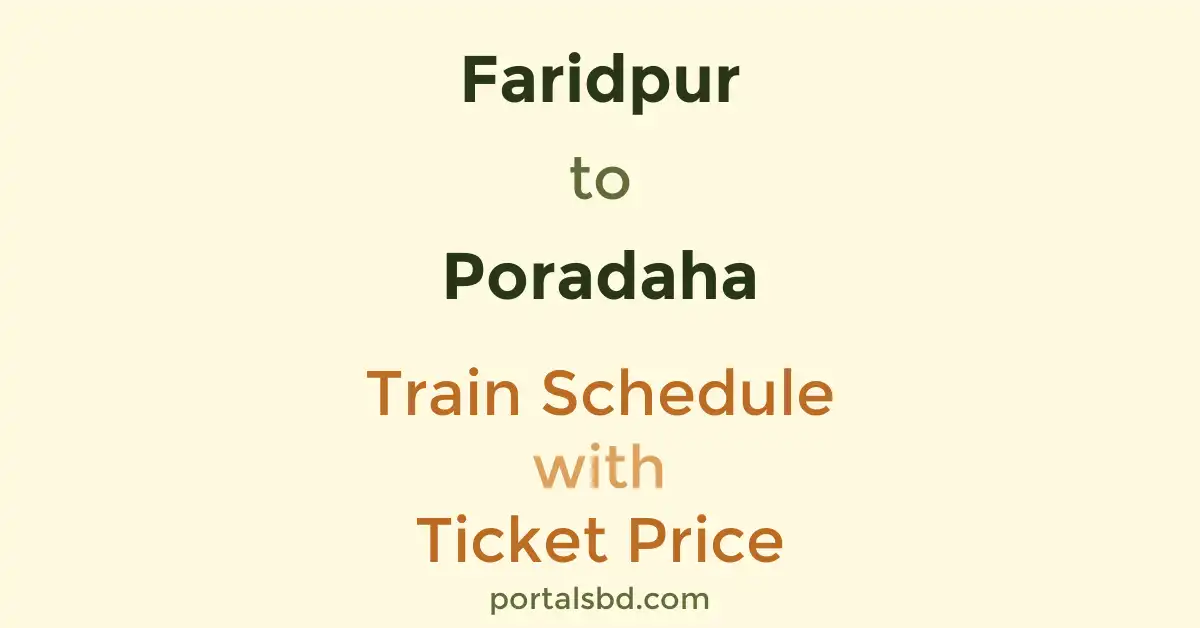 Faridpur to Poradaha Train Schedule with Ticket Price