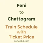 Feni to Chattogram Train Schedule with Ticket Price