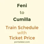 Feni to Cumilla Train Schedule with Ticket Price