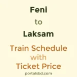 Feni to Laksam Train Schedule with Ticket Price