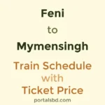 Feni to Mymensingh Train Schedule with Ticket Price