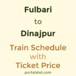 Fulbari to Dinajpur Train Schedule with Ticket Price