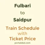 Fulbari to Saidpur Train Schedule with Ticket Price