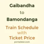 Gaibandha to Bamondanga Train Schedule with Ticket Price