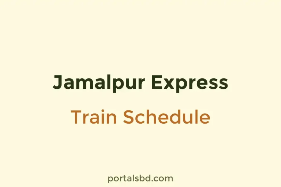 Jamalpur Express Train Schedule