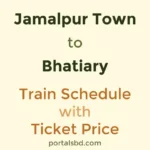 Jamalpur Town to Bhatiary Train Schedule with Ticket Price