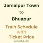 Jamalpur Town to Bhuapur Train Schedule with Ticket Price