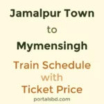 Jamalpur Town to Mymensingh Train Schedule with Ticket Price