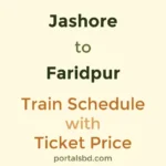 Jashore to Faridpur Train Schedule with Ticket Price