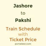 Jashore to Pakshi Train Schedule with Ticket Price