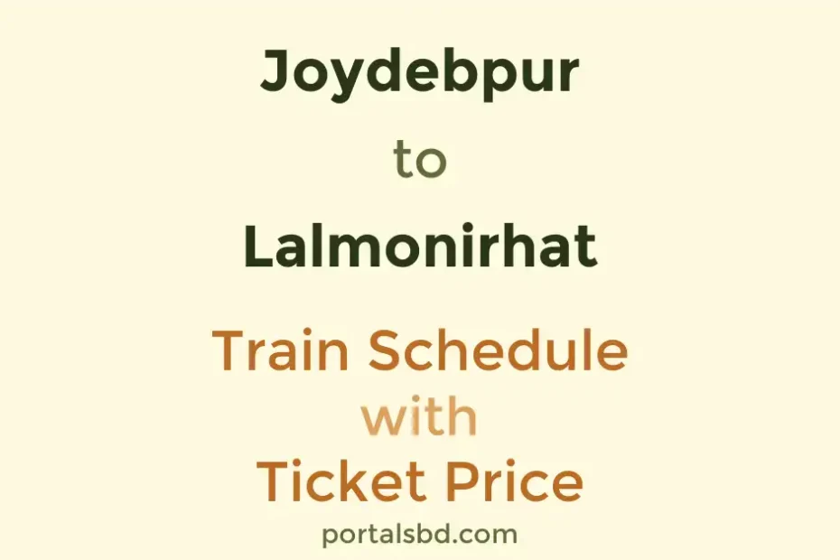 Joydebpur to Lalmonirhat Train Schedule with Ticket Price