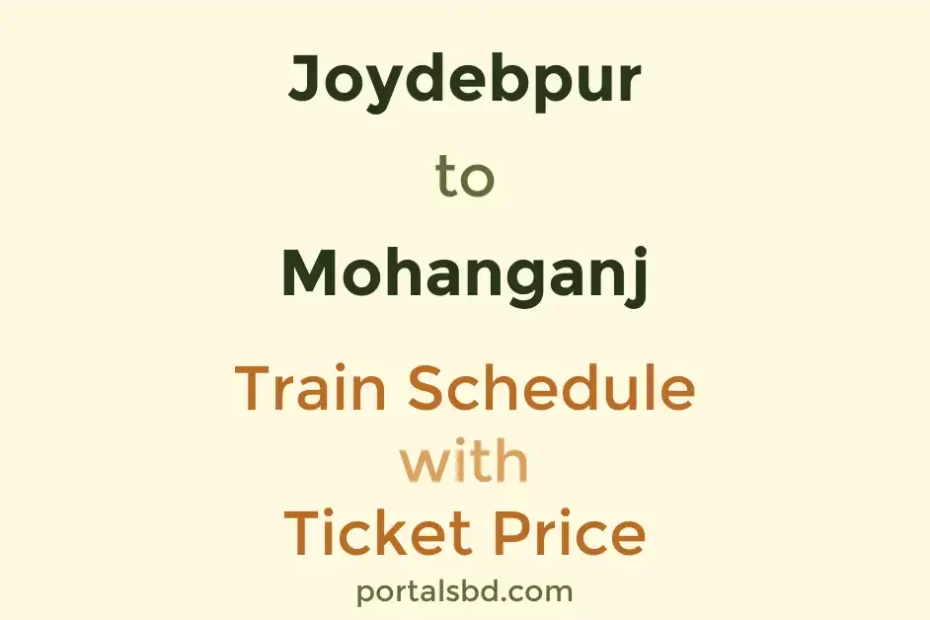 Joydebpur to Mohanganj Train Schedule with Ticket Price