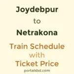 Joydebpur to Netrakona Train Schedule with Ticket Price