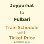 Joypurhat to Fulbari Train Schedule with Ticket Price