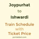 Joypurhat to Ishwardi Train Schedule with Ticket Price
