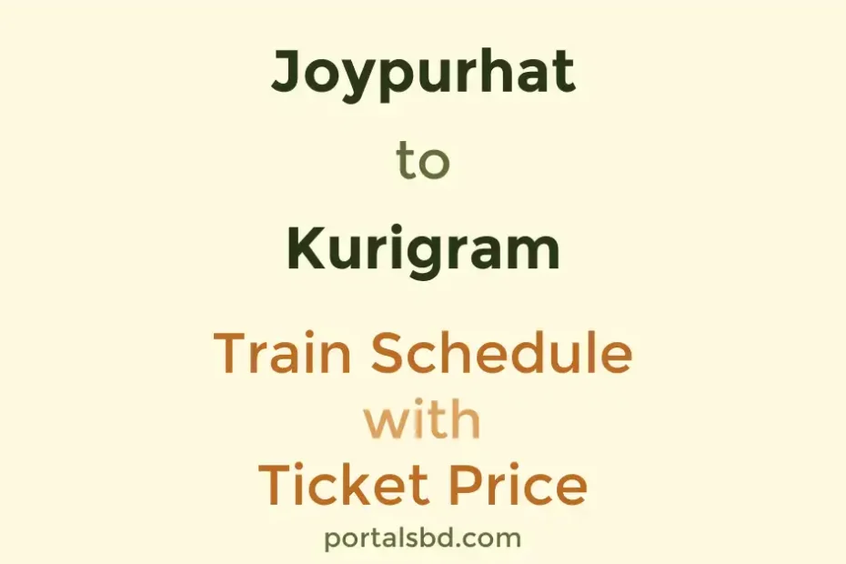 Joypurhat to Kurigram Train Schedule with Ticket Price