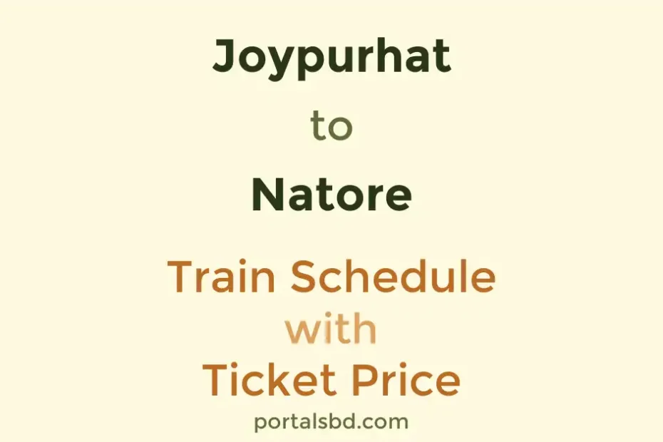 Joypurhat to Natore Train Schedule with Ticket Price