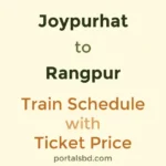 Joypurhat to Rangpur Train Schedule with Ticket Price