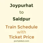 Joypurhat to Saidpur Train Schedule with Ticket Price