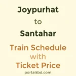 Joypurhat to Santahar Train Schedule with Ticket Price