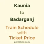 Kaunia to Badarganj Train Schedule with Ticket Price