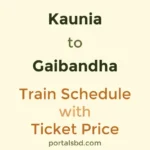 Kaunia to Gaibandha Train Schedule with Ticket Price