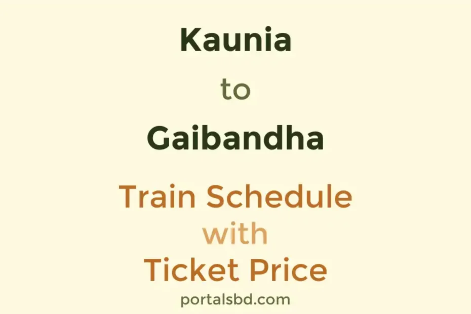 Kaunia to Gaibandha Train Schedule with Ticket Price