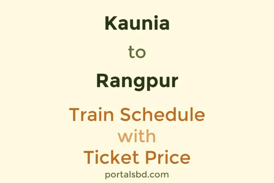 Kaunia to Rangpur Train Schedule with Ticket Price