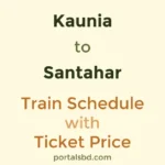 Kaunia to Santahar Train Schedule with Ticket Price