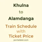 Khulna to Alamdanga Train Schedule with Ticket Price