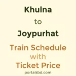 Khulna to Joypurhat Train Schedule with Ticket Price