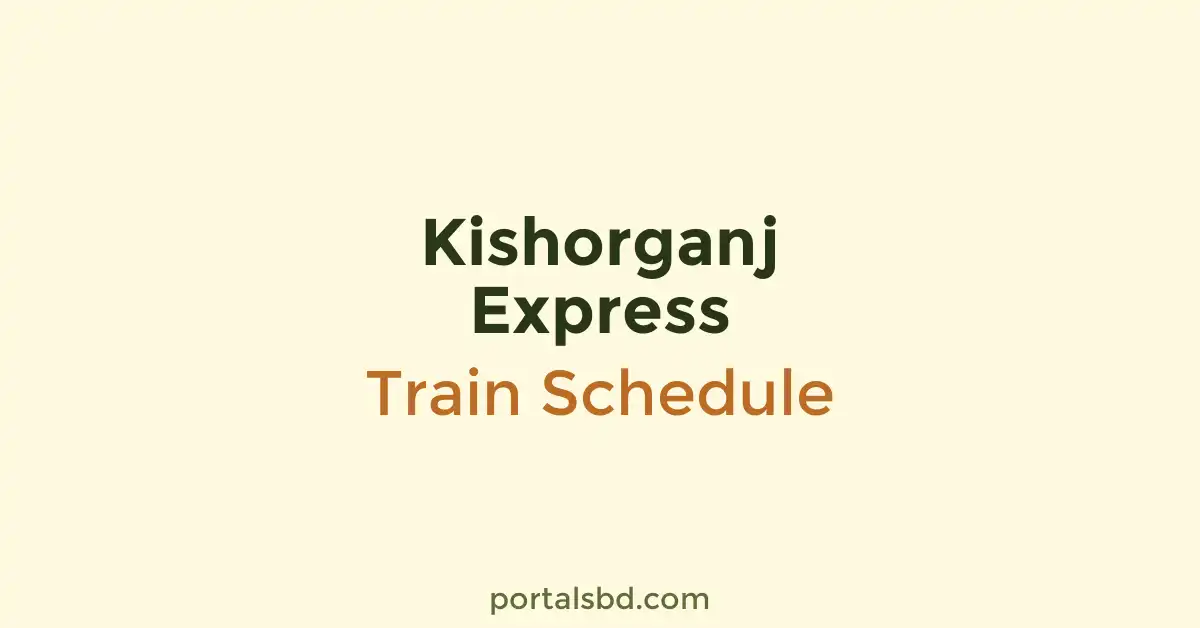 Kishorganj Express Train Schedule